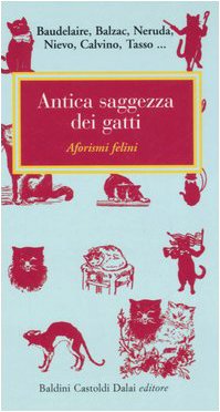 Antica saggezza dei gatti. Aforismi felini Contemporary literature