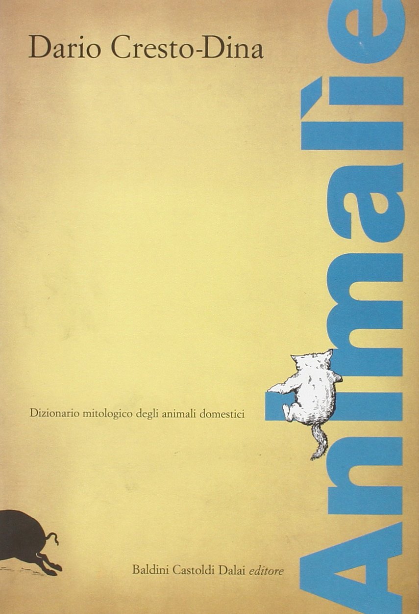 Animalìe. Dizionario mitologico degli animali domestici book