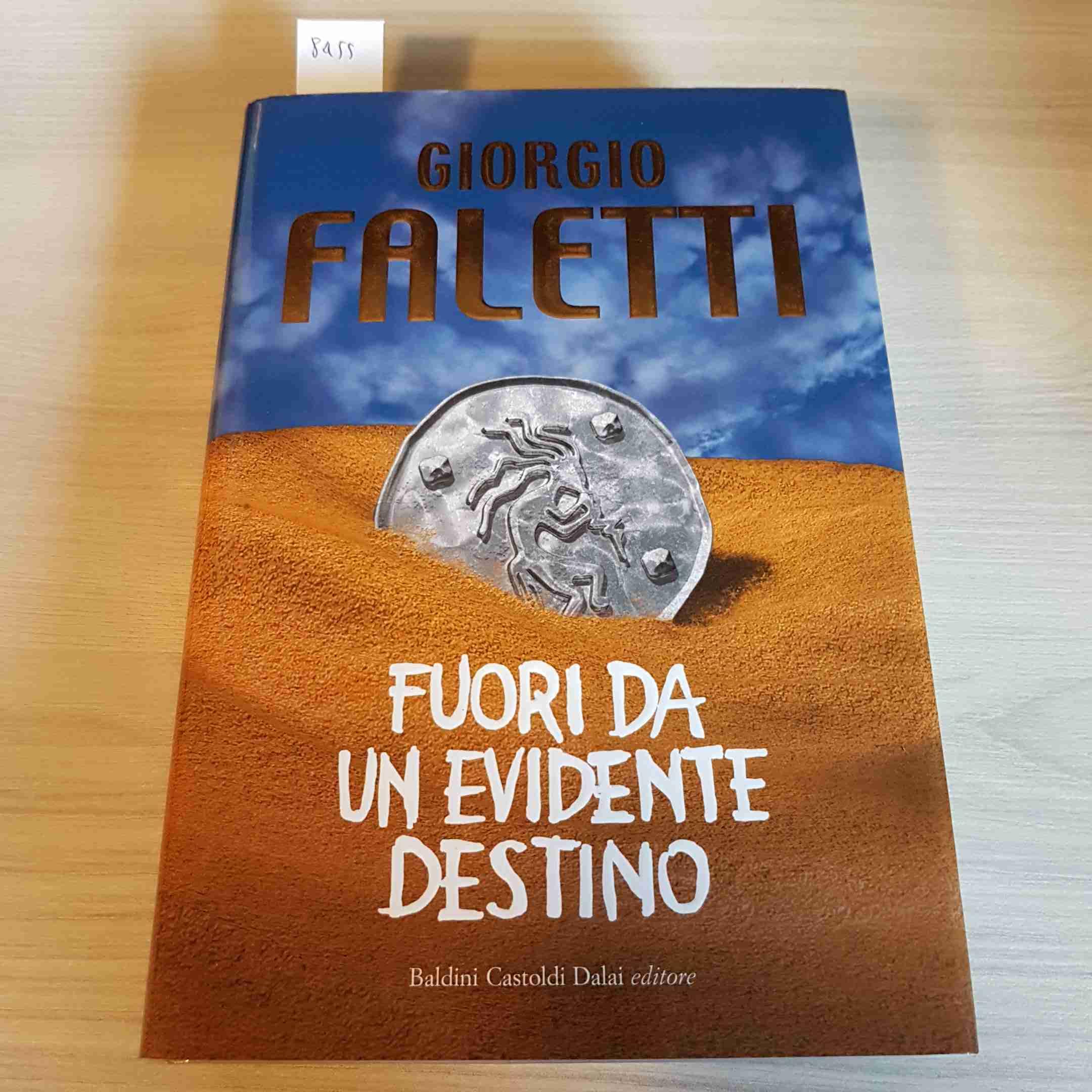 Fuori da un evidente destino (Romanzi e racconti) Contemporary literature