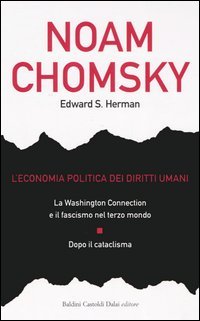 L'economia politica dei diritti umani: La Washington connection e il fascismo nel terzo mondo-Dopo il cataclisma book