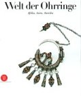Welt der Ohrringe: Afrika, Asien, Amerika. Sammlung Ghysels. (Archeologia, arte primitiva e orientale) Film, Art & Culture