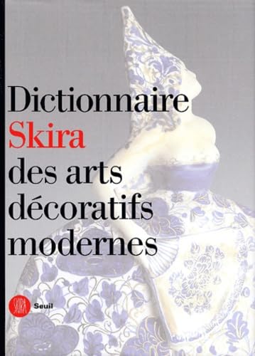 Dictionnaire Skira des arts décoratifs modernes, 1851-1942 book
