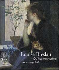 Breslau Marie Louise. De l'impressionisme aux années folles. Ediz. illustrata (Arte moderna. Cataloghi) Film, Art & Culture
