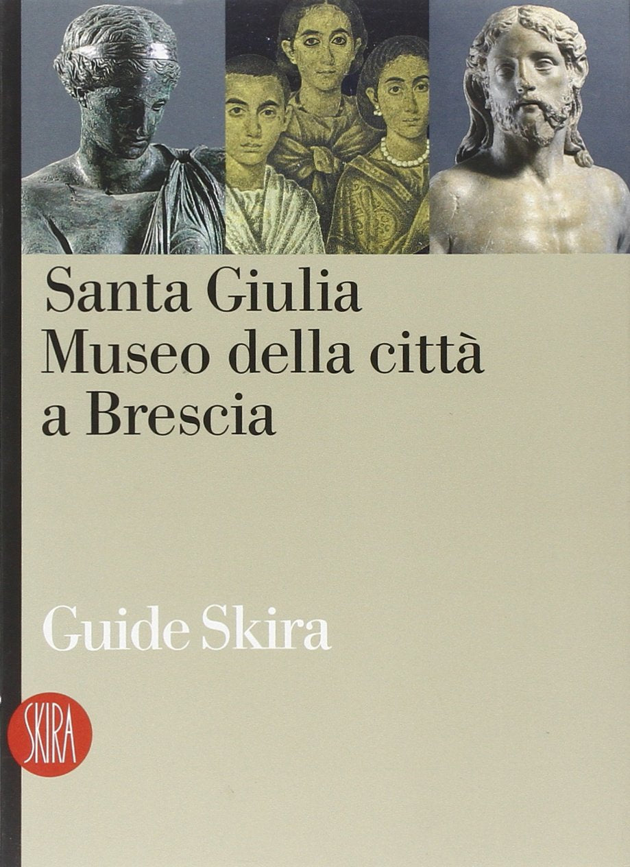 Santa Giulia. Il museo della città book