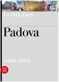 Padova. Ediz. illustrata (Guide artistiche Skira) Leisure, Home & Garden