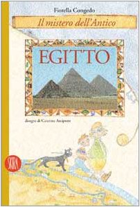 Il mistero dell'antico Egitto. Ediz. illustrata book