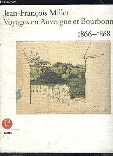 Jean-Francois Millet : Voyage En Auvergne Et Bourbonnais book