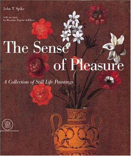 The Sense of Pleasure: A Collection of Still-Life Paintings Film, Art & Culture