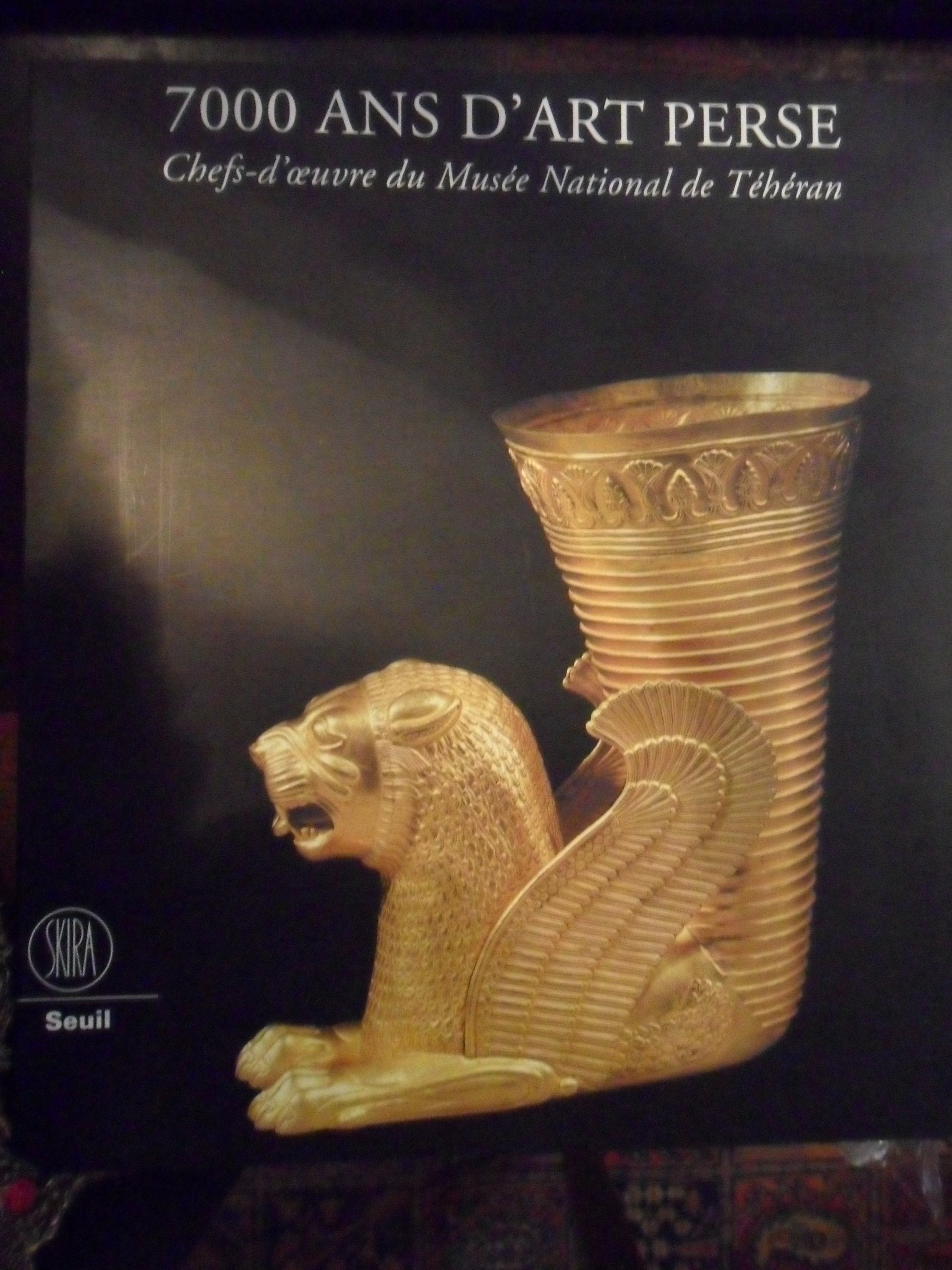 7000 Ans D'Art Perse. Chefs-D'Oeuvre Du Musee National De Teheran book