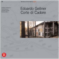 Edoardo Gellner. Corte di Cadore. Ediz. illustrata book