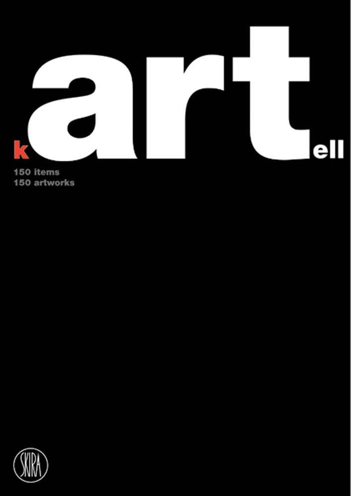 Kartell 150 Items 150 Artworks book