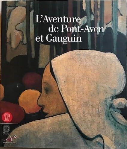 L'aventure de Pont-Aven et Gauguin. Ediz. illustrata book