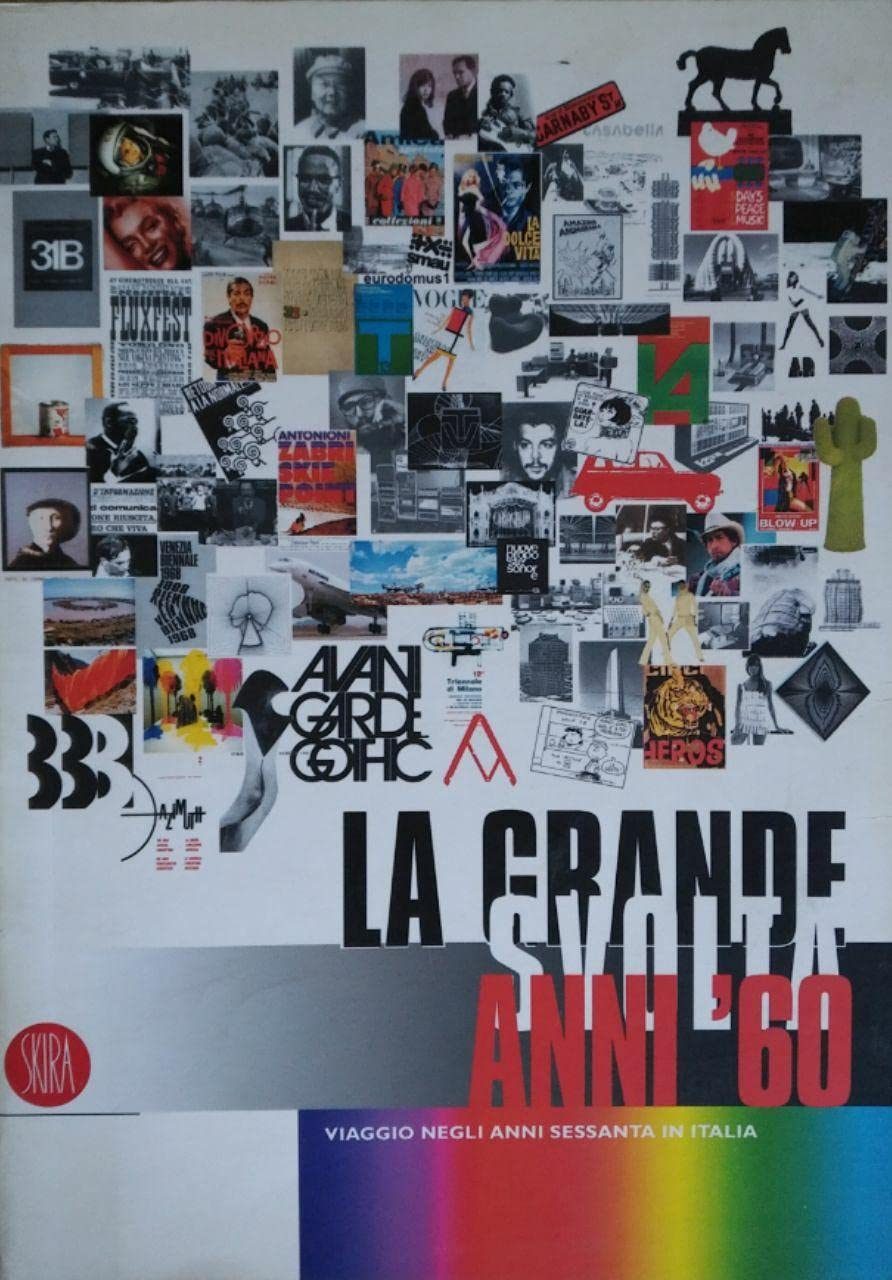 La grande svolta. Anni '60. Viaggio negli anni Sessanta in Italia Film, Art & Culture