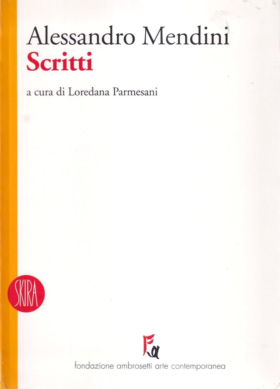 Alessandro Mendini. Gli scritti. Ediz. illustrata (Design e arti applicate) Architecture