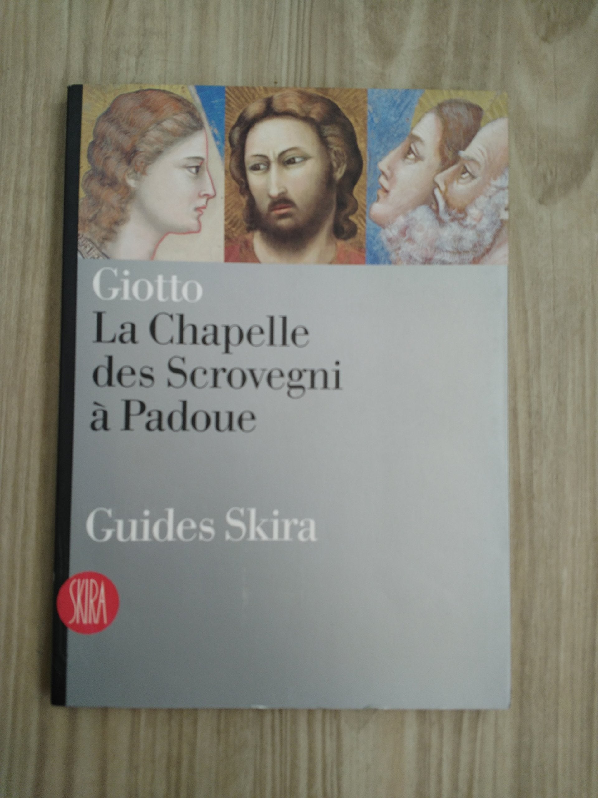 Giotto. La Chapelle des Scrovegni a Padoua. Ediz. illustrata (Guide artistiche Skira) Film, Art & Culture