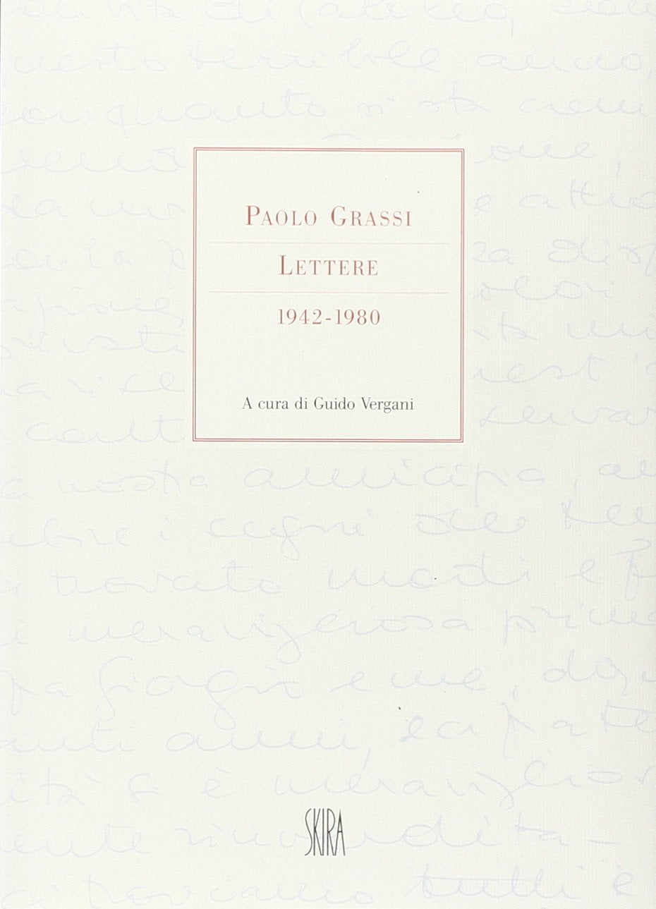 Paolo Grassi. Lettere 1942-1980. Ediz. illustrata book