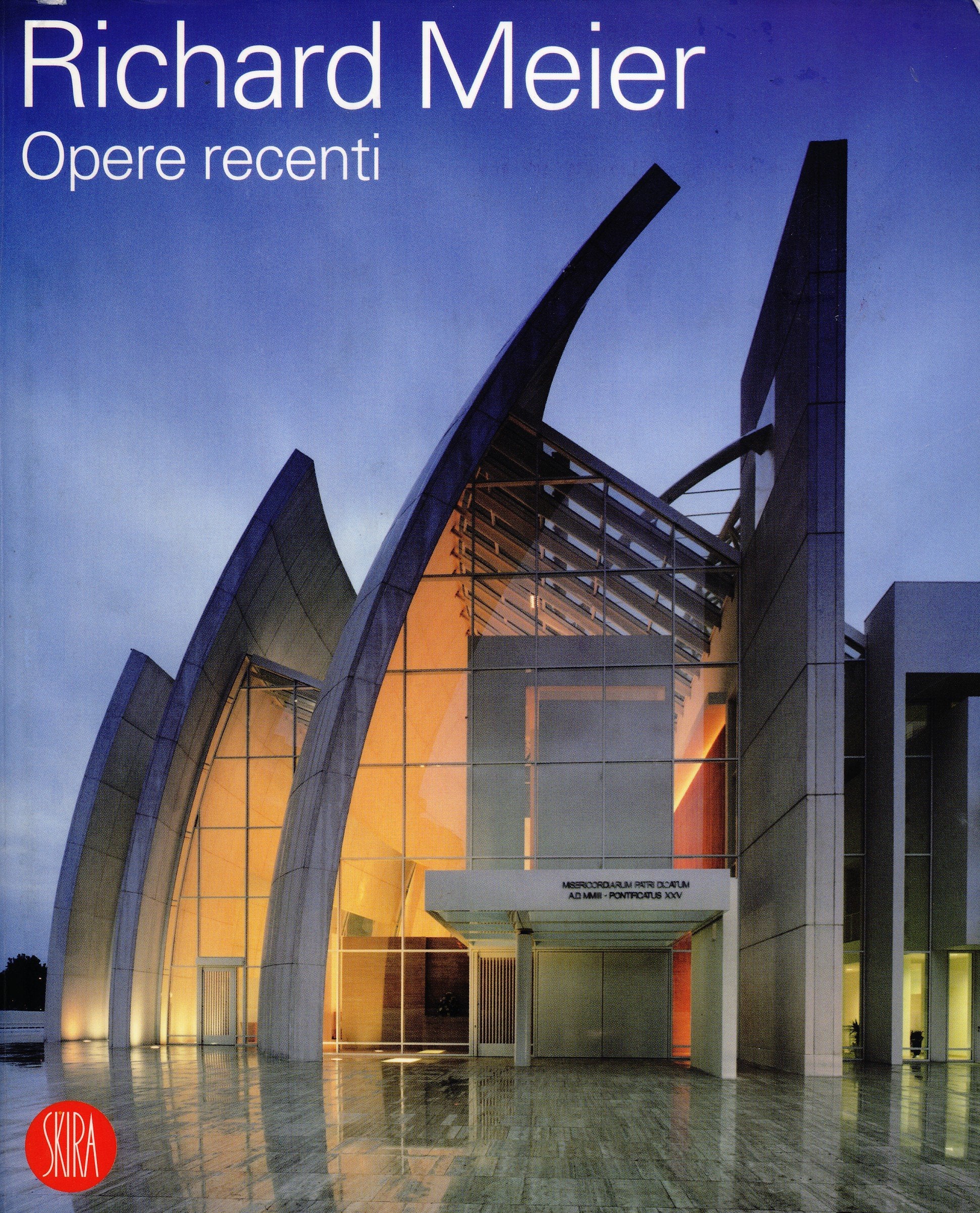 Richard Meier. Opere recenti. Ediz. illustrata (Architettura) Architecture