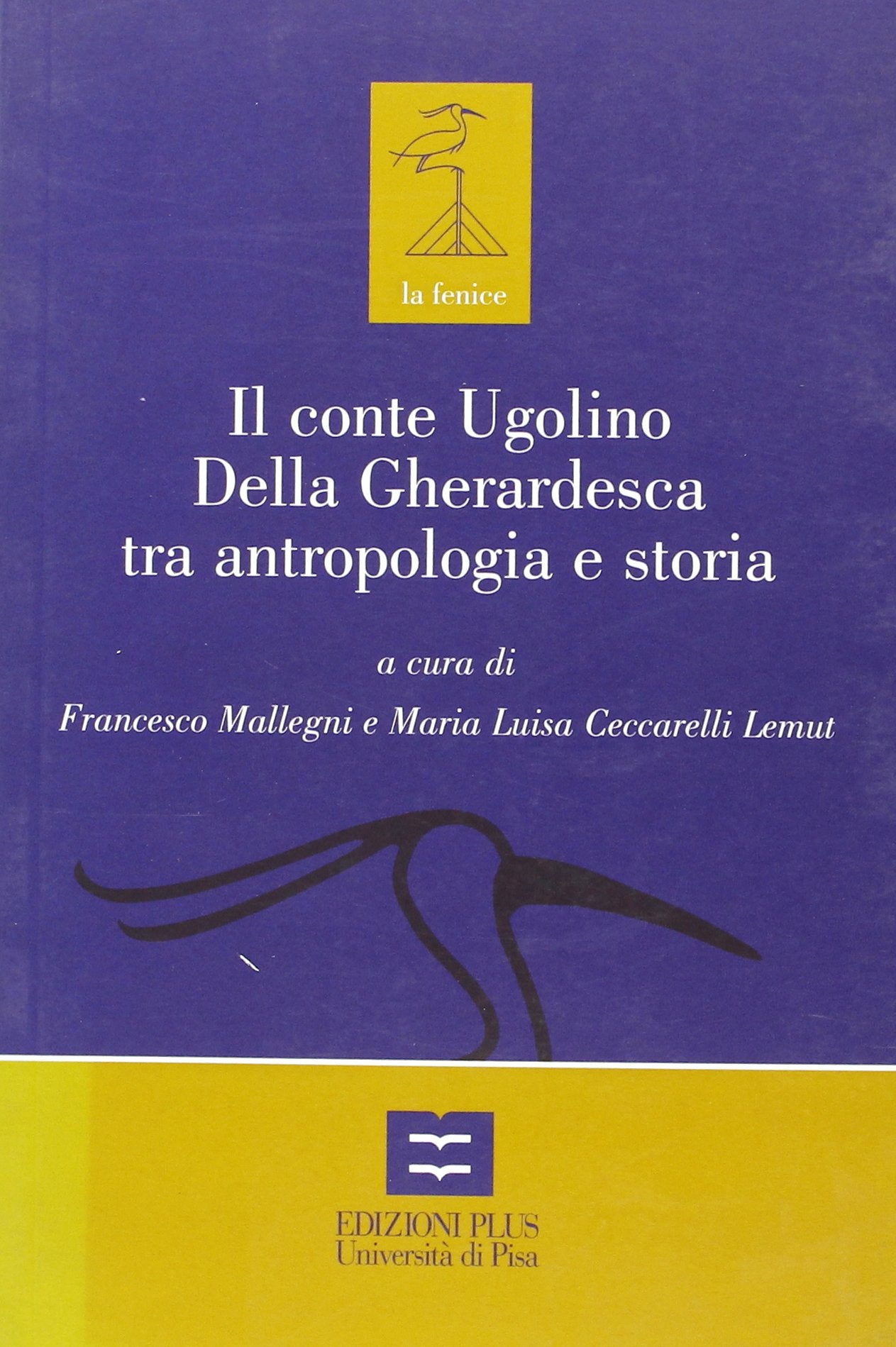 Il conte Ugolino della gherardesca tra antropologia e storia book