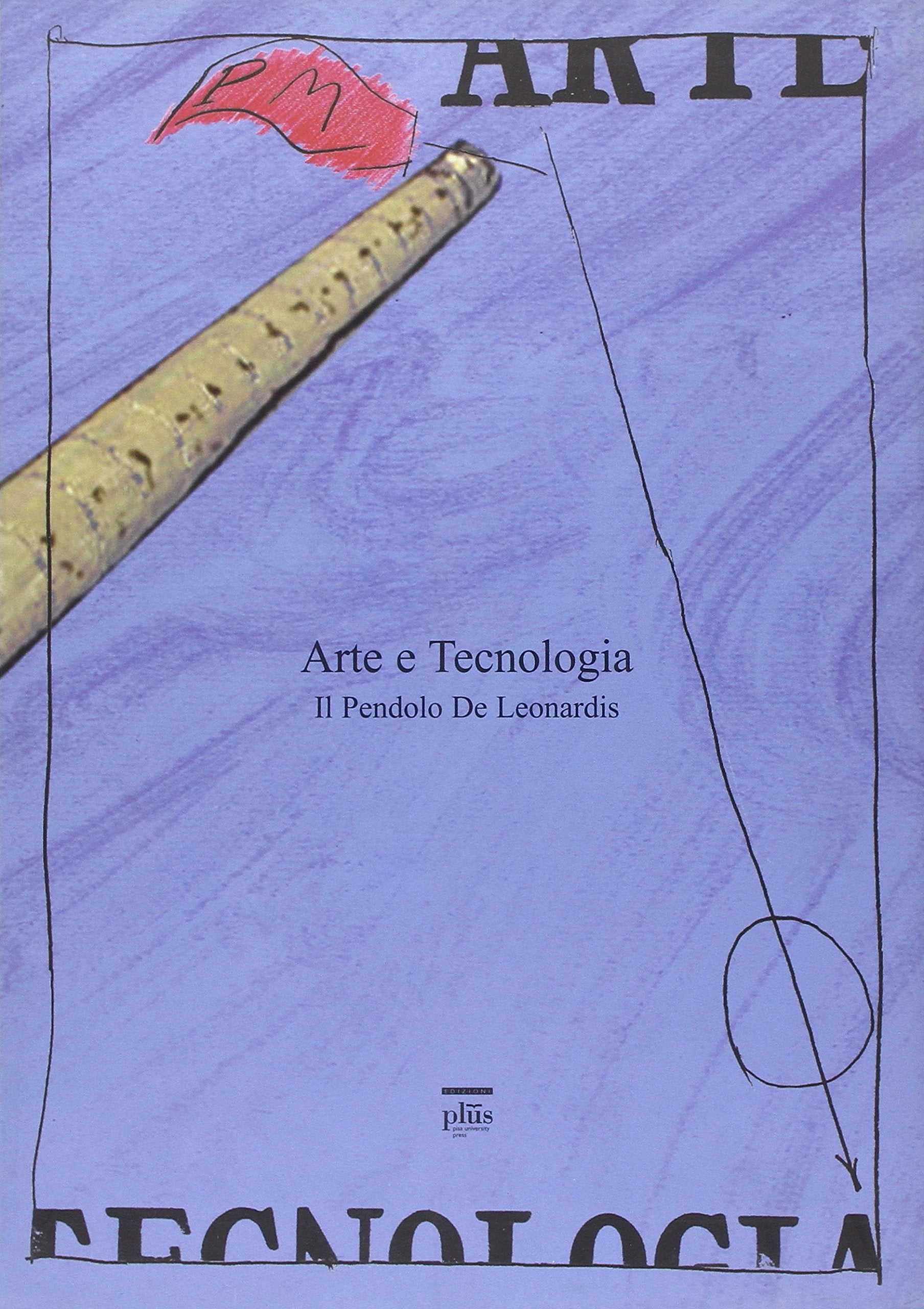 Arte e tecnologia. Il pendolo De Leonardis Film, Art & Culture
