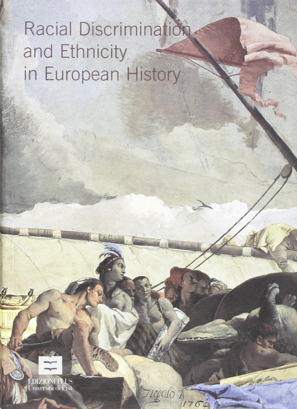 Racial discrimination and etnicity in European history (Clioh's workshop) Books
