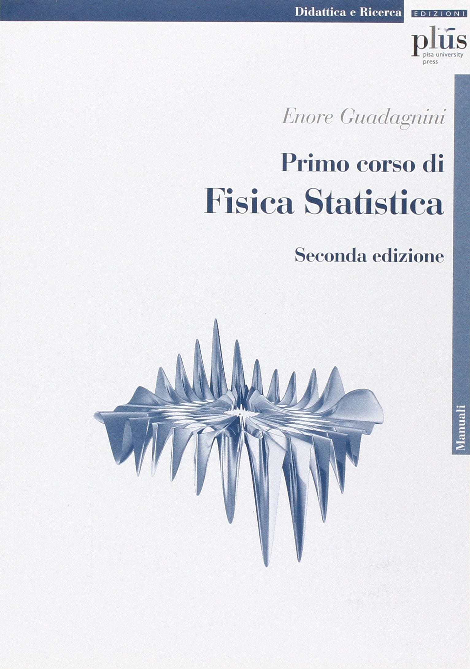 Primo corso di fisica statistica (Manuali) Natural Sciences