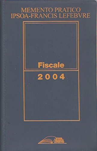 Memento pratico fiscale 2004 (Mementi IFL) Business & Technology