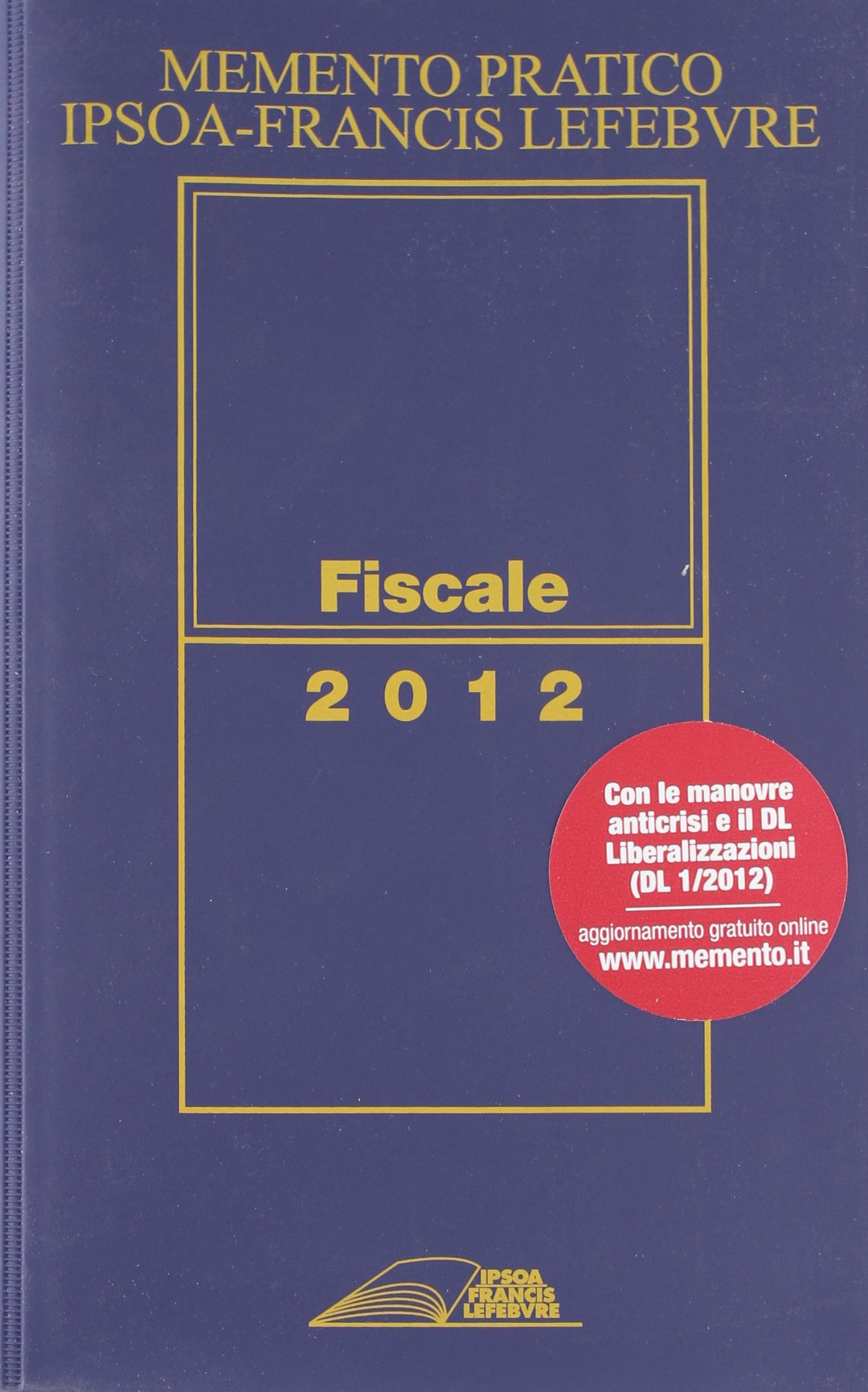 Memento pratico fiscale 2012 (Mementi IFL) Law