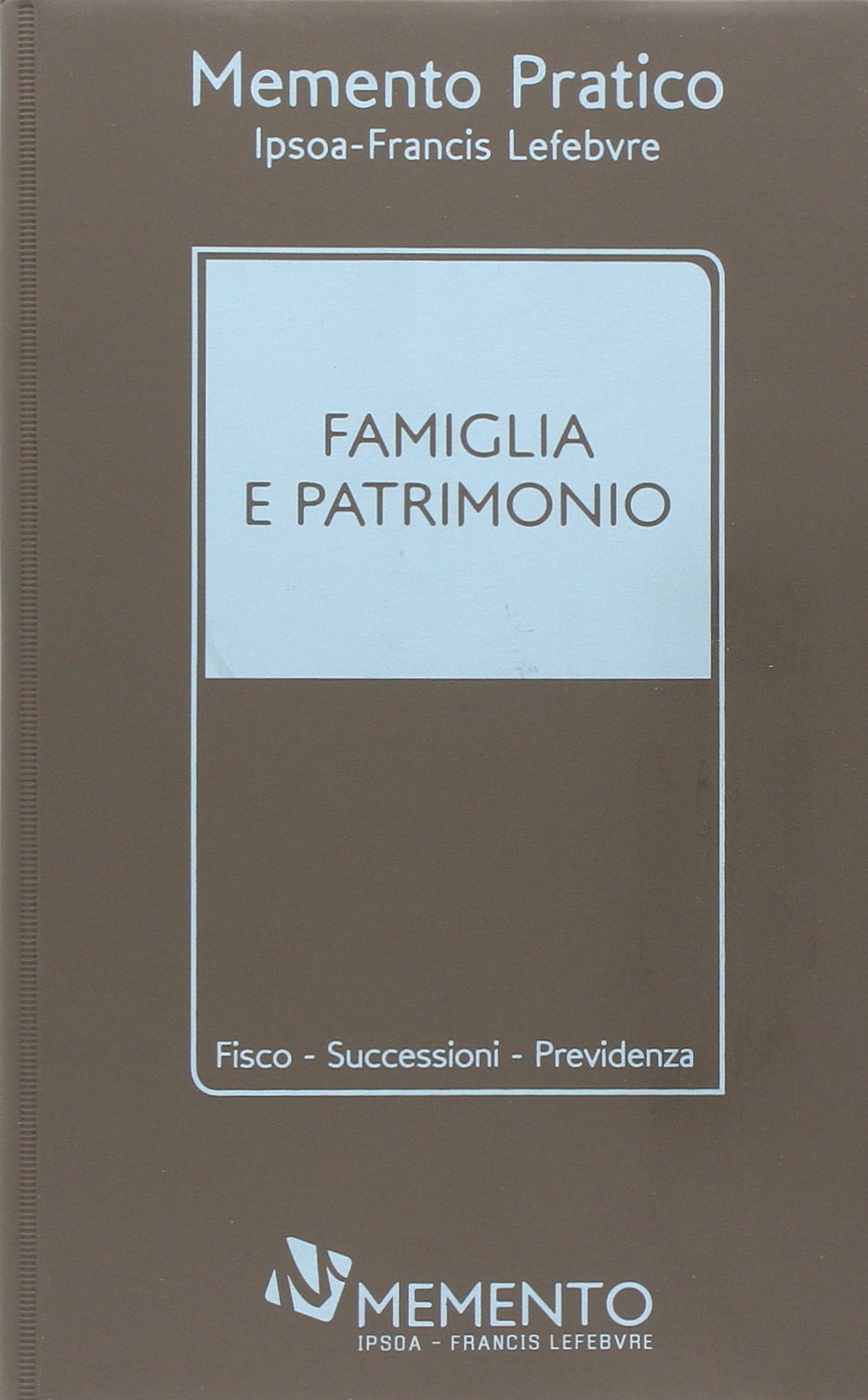Memento pratico famiglia e patrimonio 2014 Law
