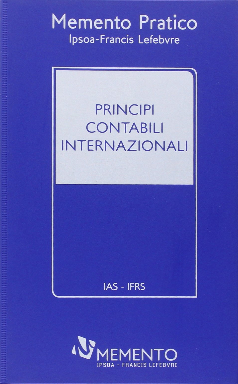 Memento Pratico Principi contabili internazionali 2014 Books