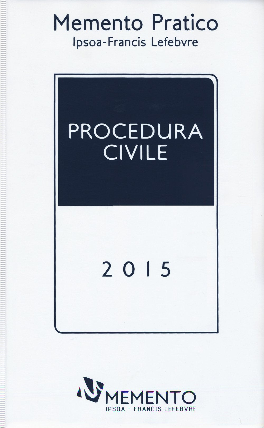 Procedura civile 2015 (Memento pratico) Law