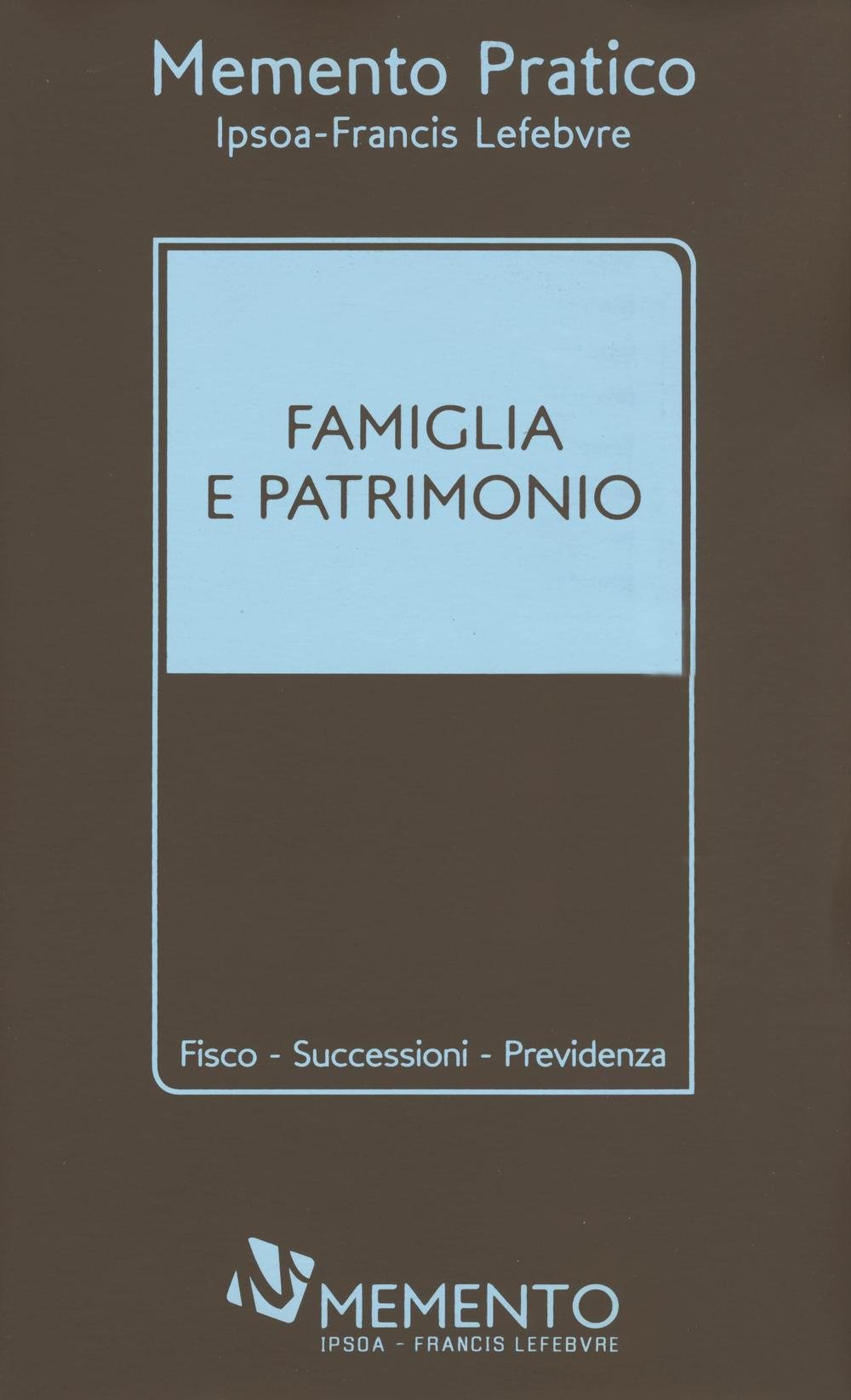 Memento pratico famiglia e patrimonio Law