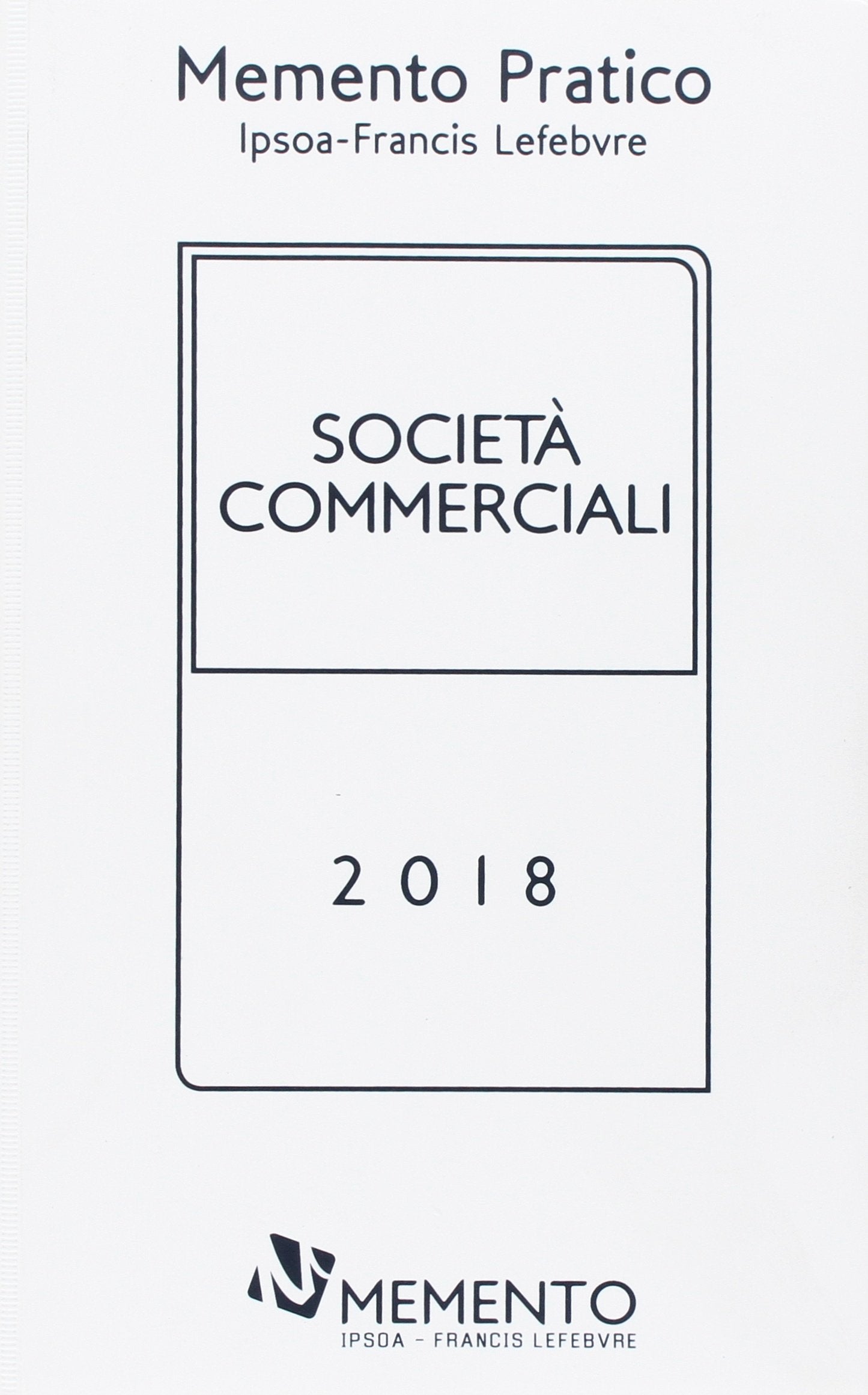 Società commerciali 2018 (Memento pratico) Law