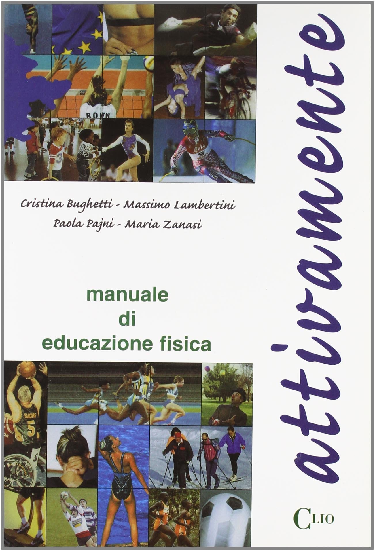 Attivamente. Manuale di educazione fisica. Per le Scuole superiori book
