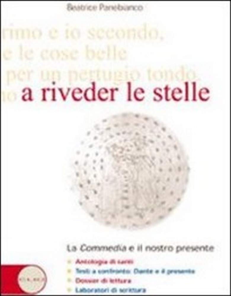 A riveder le stelle. La Commedia e il nostro presente. Per le Scuole superiori. Con espansione online Professional & Reference Books