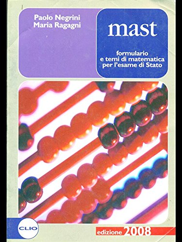 Mast 2008. Formulario e temi di matematica per l'esame di Stato book