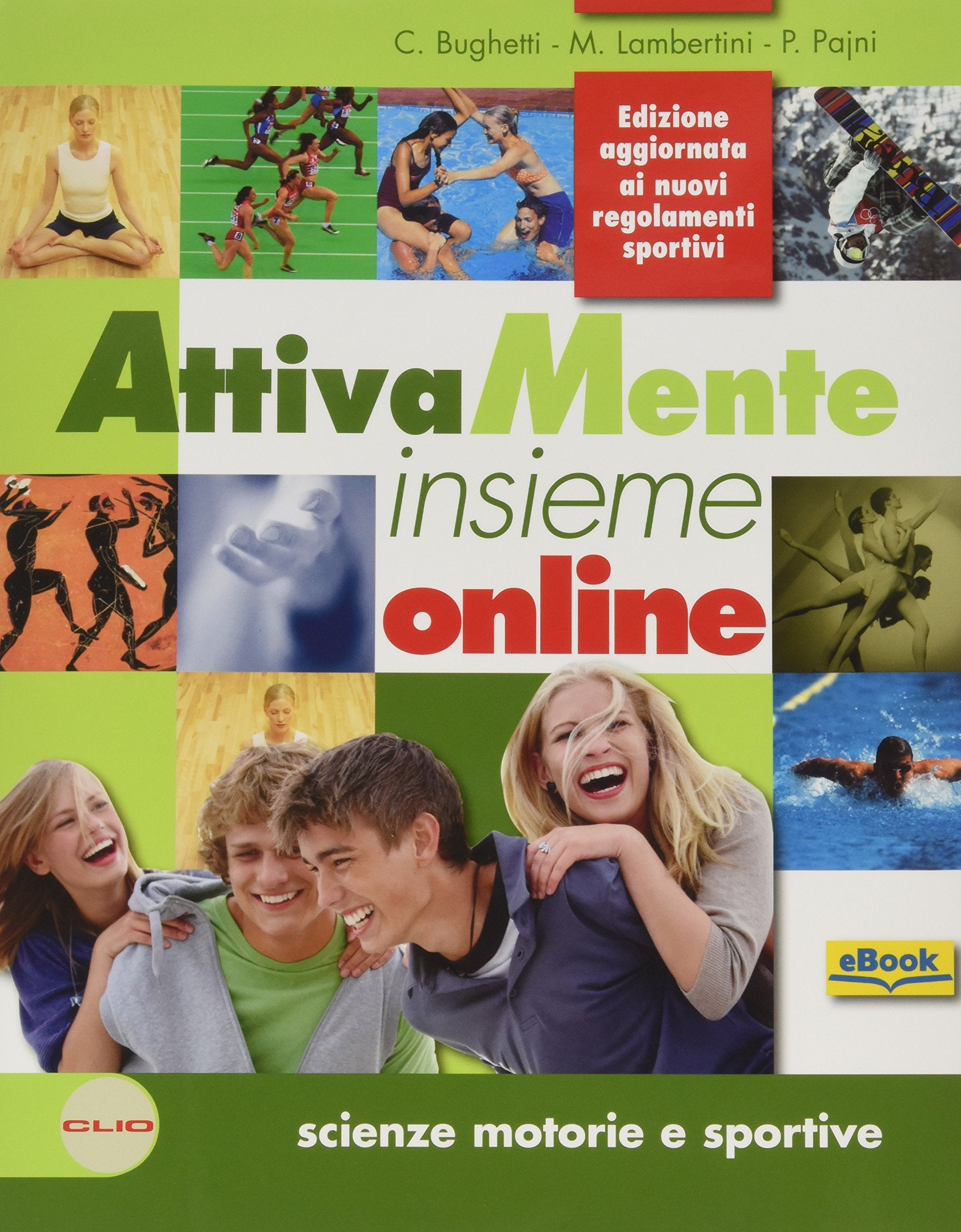 Attivamente insieme. Corso di educazione fisica. Per le Scuole superiori. Con e-book. Con espansione online book