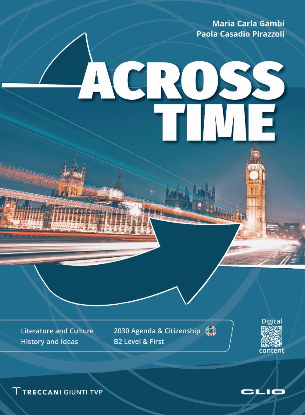 Across Time. Literature and culture history and ideas. Per le Scuole superiori book