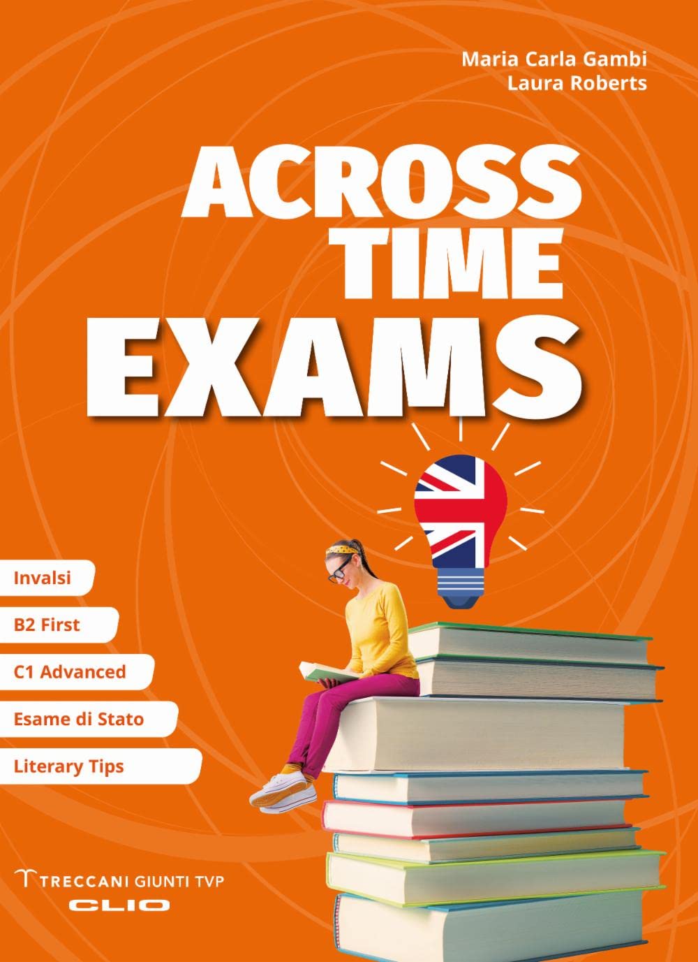 Across Time exams. Per le Scuole superiori book