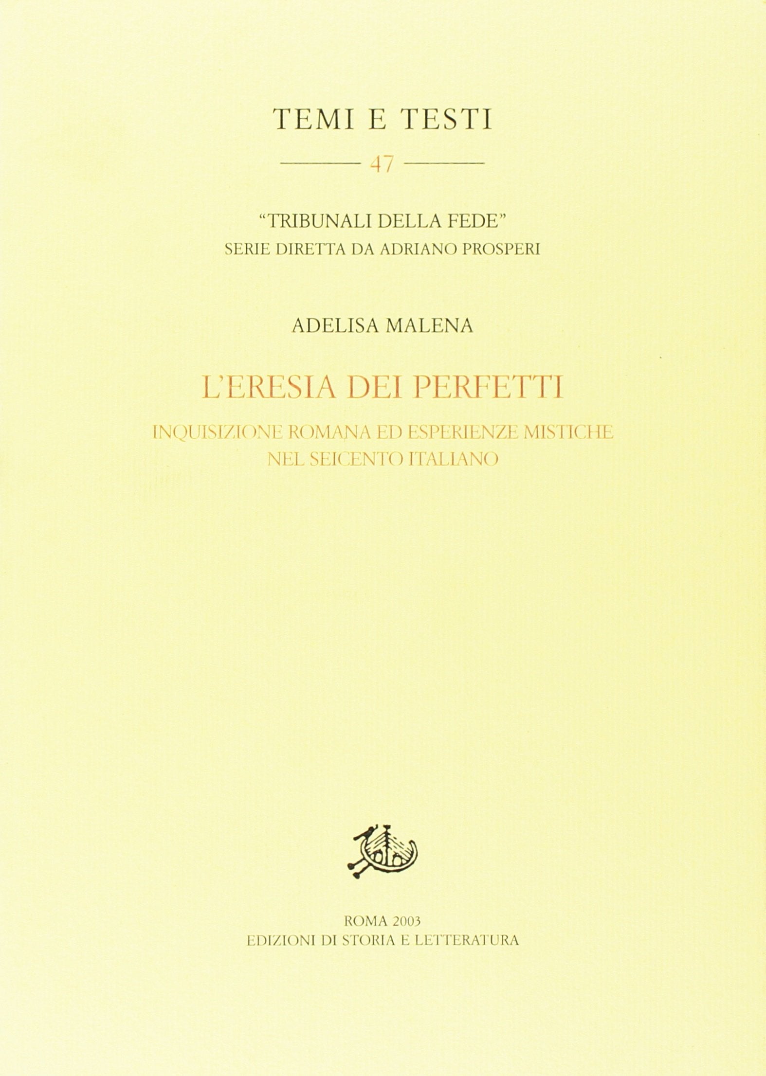 L'eresia dei perfetti. Inquisizione romana ed esperienze mistiche nel Seicento italiano book