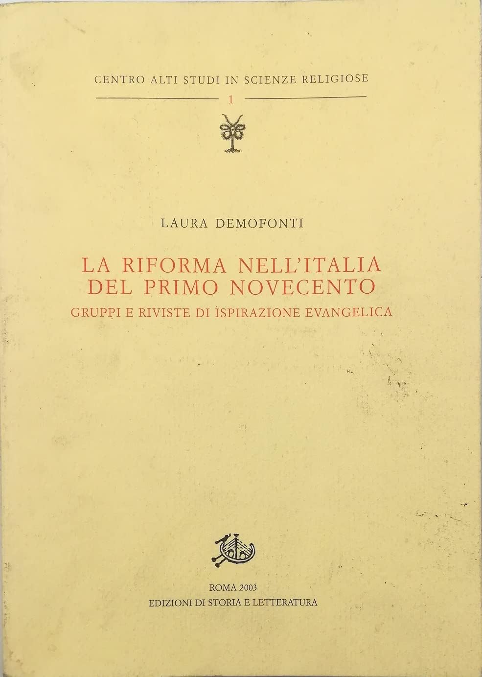 La riforma nell'Italia del primo Novecento. Gruppi e riviste di ispirazione evangelica book