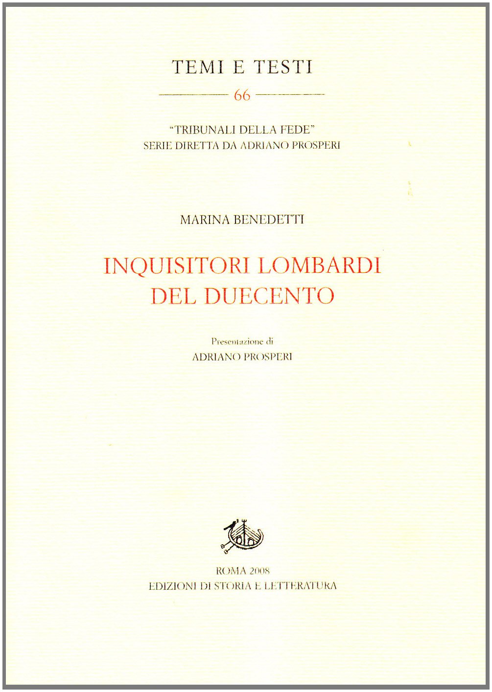 Inquisitori lombardi del Duecento (Temi e testi) Philosophy
