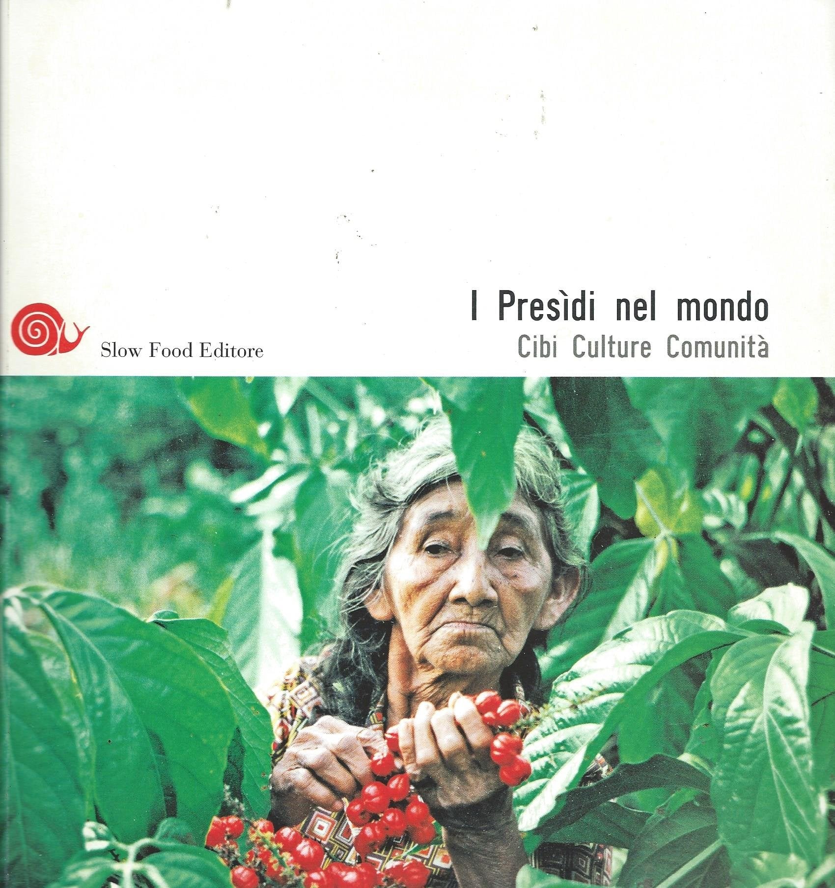 Presidi nel mondo. Cibi culture comunità (Guide) book