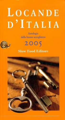 Locande d'Italia 2005. Antologia della buona accoglienza (Guide) Leisure, Home & Garden