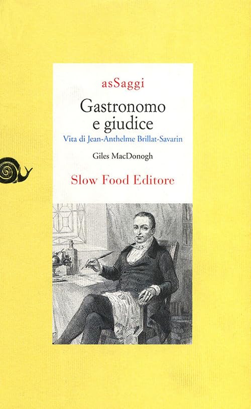 Gastronomo e giudice. Vita di Jean-Anthelme Brillat-Savarin book