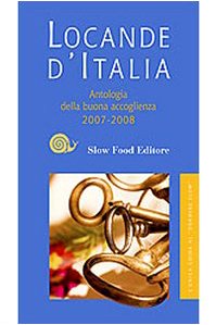 Locande d'Italia 2007-2008. Antologia della buona accoglienza (Guide) Leisure, Home & Garden