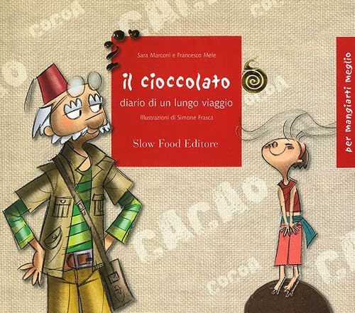 Il cioccolato. Diario di un lungo viaggio book
