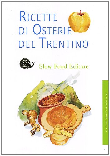 Ricette di osterie del Trentino Leisure, Home & Garden