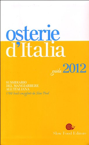 Osterie d'Italia 2012. Sussidiario del mangiarbere all'italiana Leisure, Home & Garden