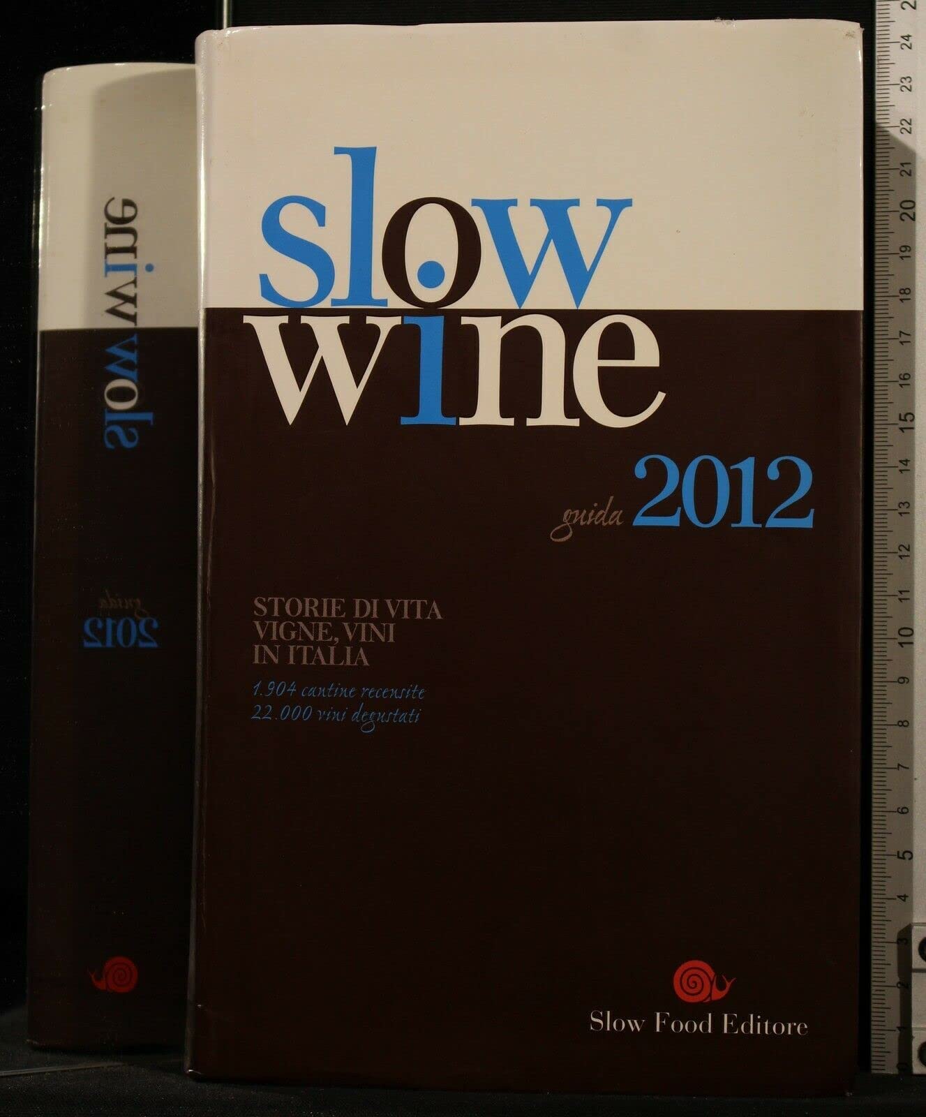 SlowWine 2012: Storie di vita vigne vini in Italia (Guide) Leisure, Home & Garden