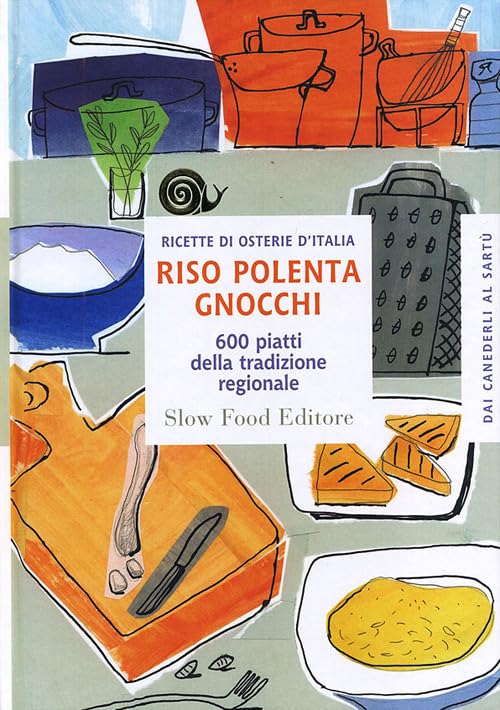 Riso polenta gnocchi. 600 piatti della tradizione regionale Leisure, Home & Garden